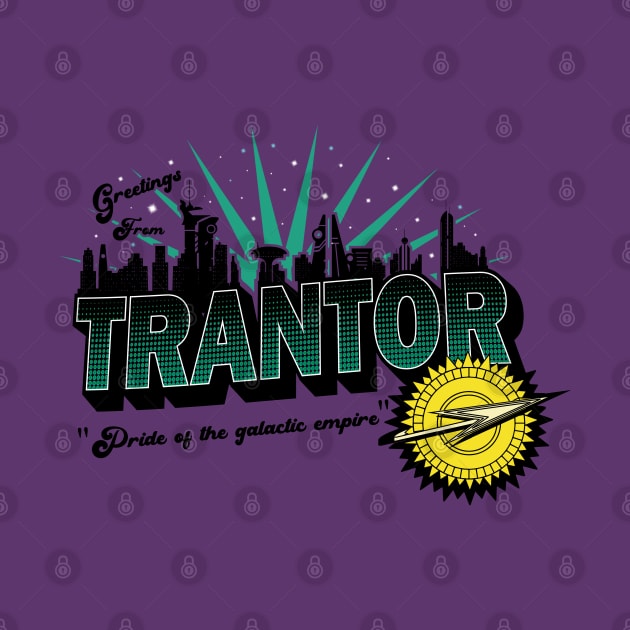 Greetings from Trantor by Tosky