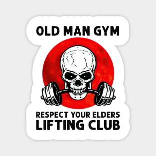 Old Man Gym Respect Your Elders Lifting Clubs Weightlifting Magnet