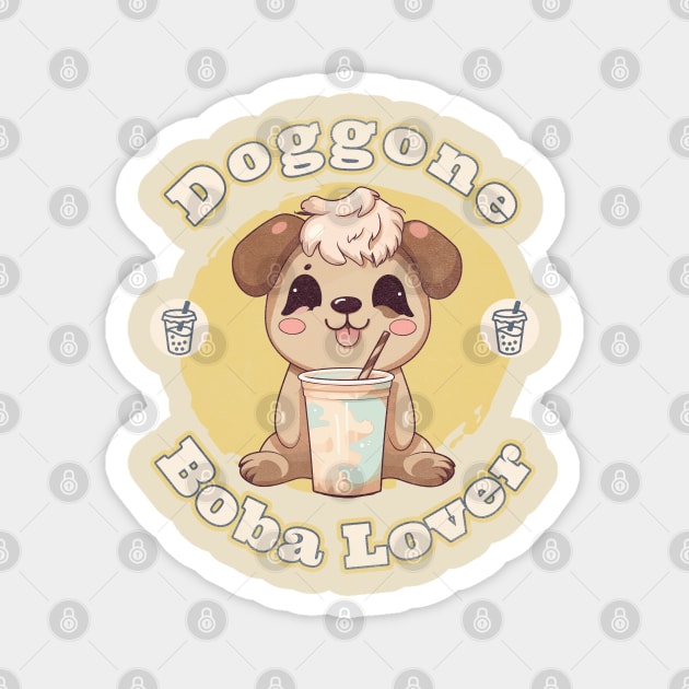 Doggone Boba Lover Magnet by WarFX Designs