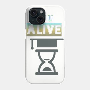 Made it out alive Phone Case