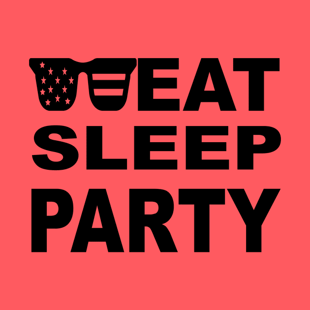 Eat Sleep Party by Socity Shop