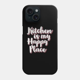 Kitchen is my happy place Phone Case