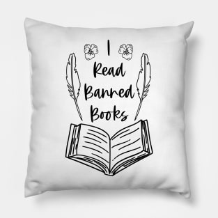 I Read Banned Books - Bookish Book Readers Literature Quotes Pillow
