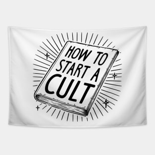 HOW TO START A CULT. Tapestry