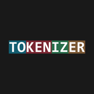 "TOKENIZER" Artificial Intelligence, LLM, Deep Learning, AI T-Shirt