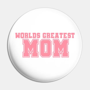 Worlds Greatest Mom Pin