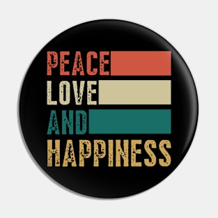 Peace Love Happiness Pin