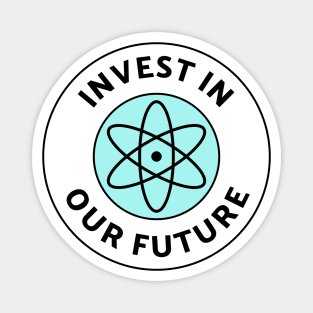 Invest In Our Future - Science Funding Magnet