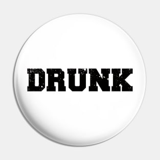 Drunk (Collegiate) Pin