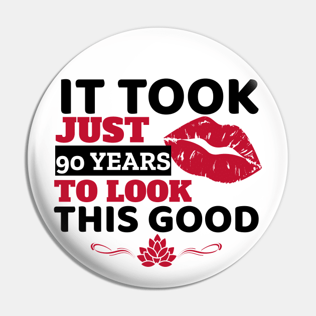 It Took Just 90 Years To Look This Good - Funny Pin by Unapologetically me