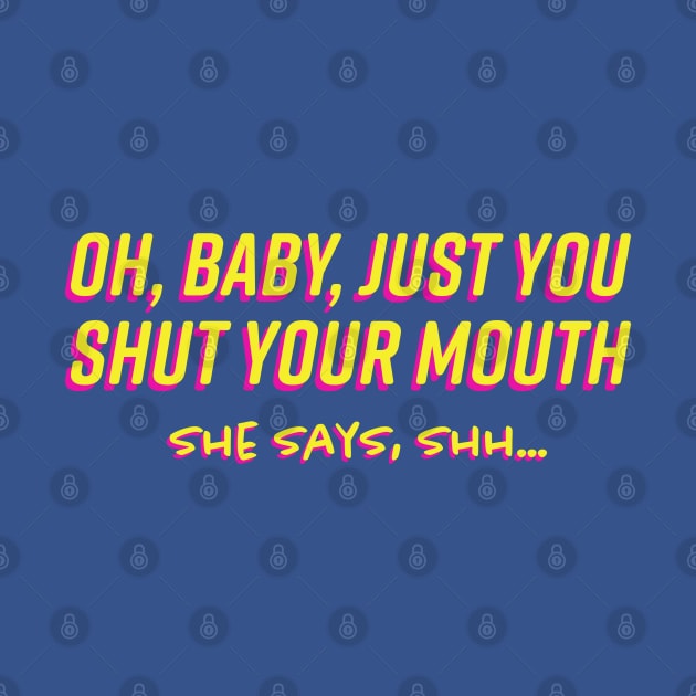 Oh Baby Just You Shut Your Mouth 1980s by FrogAndToadsWorkshop