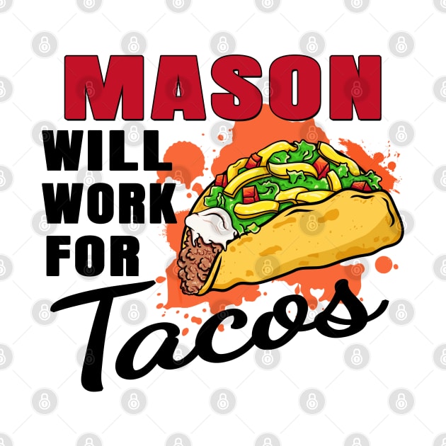 Mason Will Work For Tacos by jeric020290