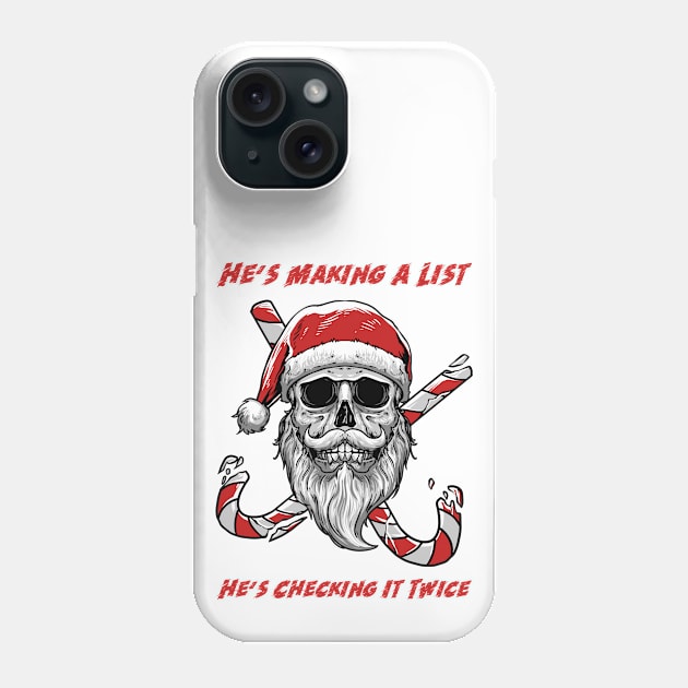 He's Making A List Phone Case by My Tribe Apparel