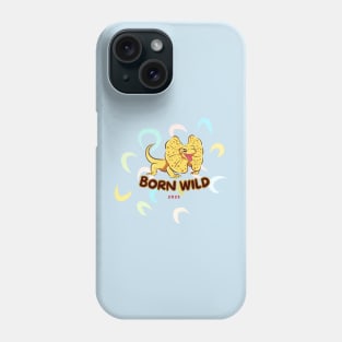 Born wild Phone Case