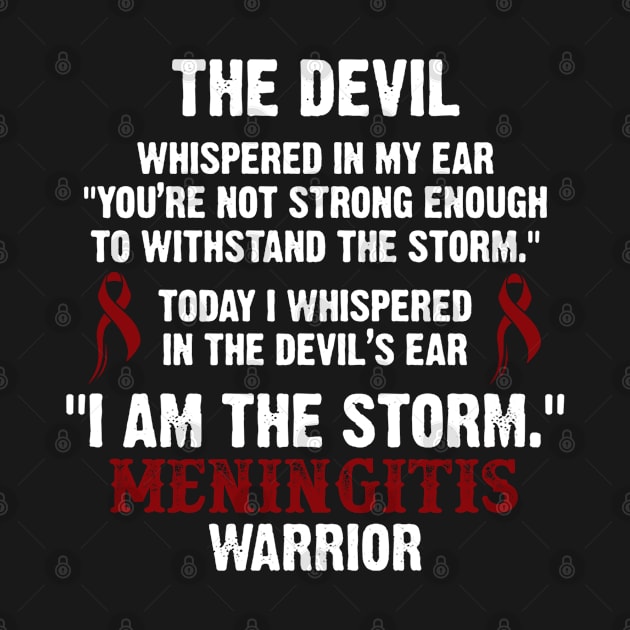 Meningitis Warrior I Am The Storm - In This Family We Fight Together by DAN LE