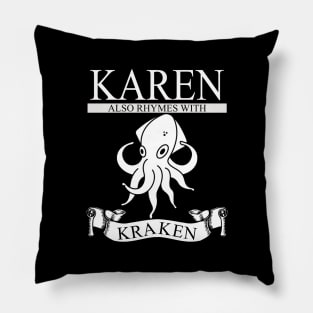 Karen Rhymes with Kraken Pillow