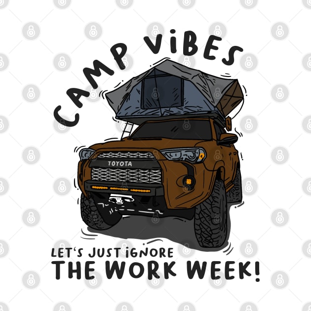 Toyota 4Runner Camp Vibes Let's Just Ignore the Work Week - Brown by 4x4 Sketch