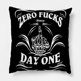Zero Fucks Since Day One Pillow