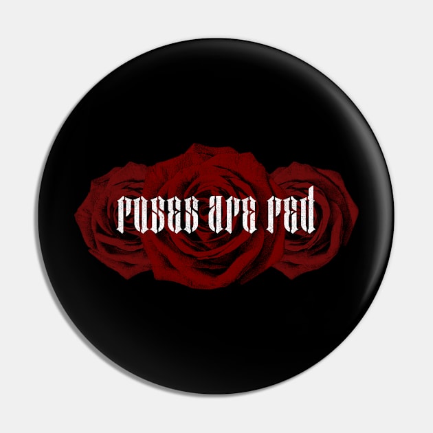 ROSES ARE RED Pin by Aries Custom Graphics