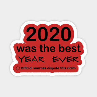 2020 was the best year ever | 2020 Claim Is Disputed Year | Review 2020 Sucks | Fun Funny 2021 Magnet