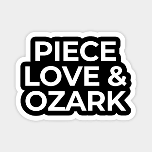 PIECE LOVE & OZARK Magnet