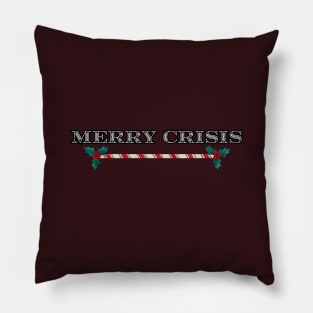 Merry Crisis, humorous, anti xmas Pillow