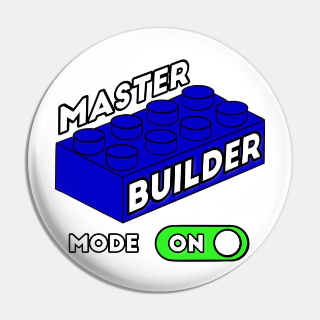 Master Builder Mode ON - funny builder quotes Pin by BrederWorks