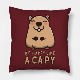 Be Happy Like A Capy Pillow