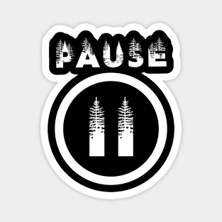 PAUSE white print design Magnet