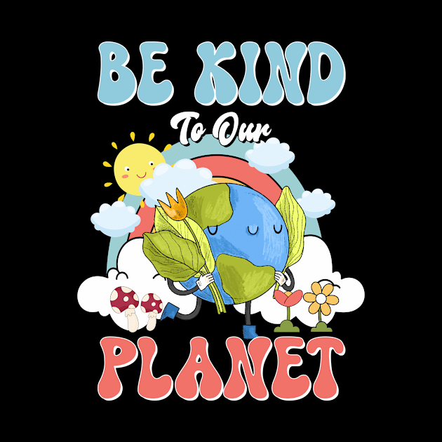 Be Kind To Our Planet Earth Day Gift For Kids Boys Girls by truong-artist-C