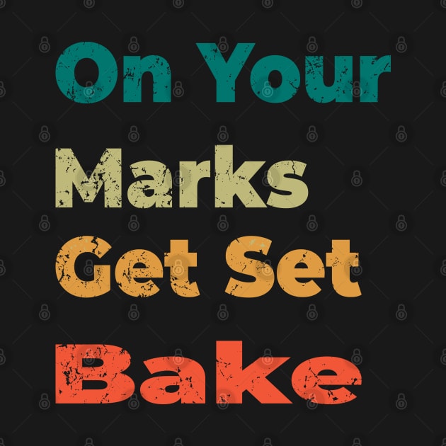 on your marks get set bake by shimodesign