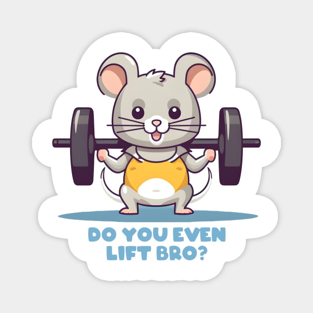 Do You Even Lift Bro - Training - Work Out Magnet by My Geeky Tees - T-Shirt Designs
