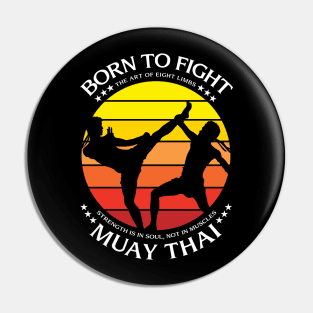 Muay Thai Born To Fight Pin