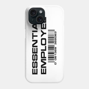 Essential Employee (black text) Phone Case