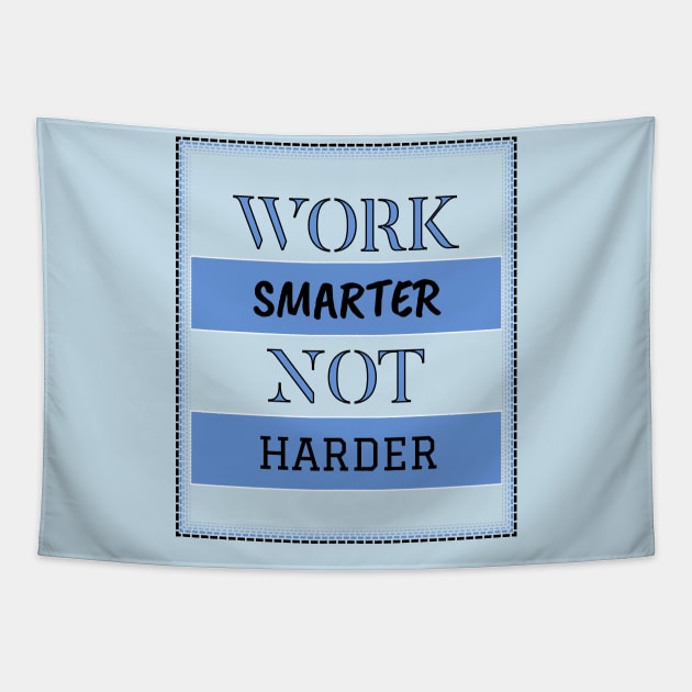 Work smarter not harder Tapestry by  Archikatka.Studio