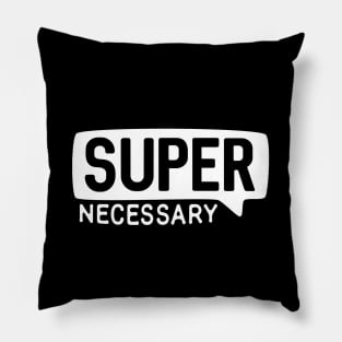 SUPER NECESSARY for MMA Fans Pillow