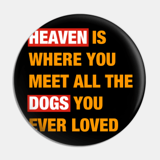 Heaven Dogs Pin