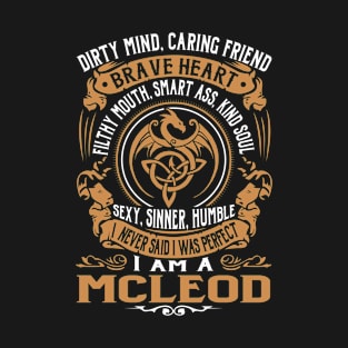 I Never Said I was Perfect I'm a MCLEOD T-Shirt