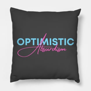 Optimistic Absurdism Pillow