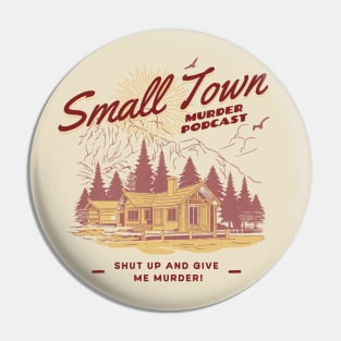 Small Town Murder Podcast Nature Design Pin