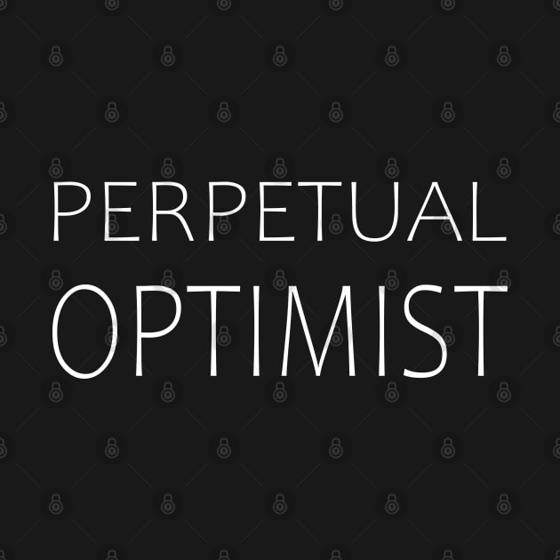 Perpetual Optimist | Abundance mindset by FlyingWhale369