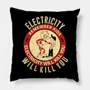 Electricity Will Kill You Kids Vintage Pillow