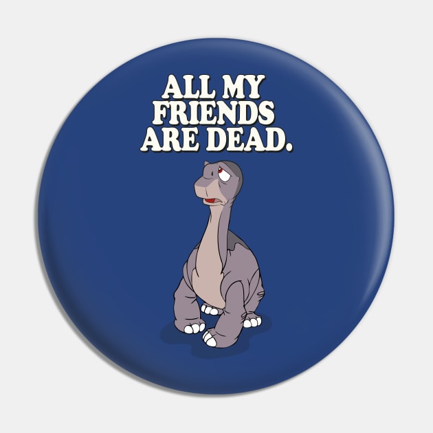 All My Friends Are Dead Pin by innercoma@gmail.com