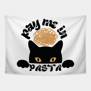 Pay Me In Pasta Funny Tapestry