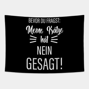 Bevor Du Fragst: Meine Katze Hat Nein Gesagt! Tapestry