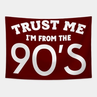 Trust Me, I'm From the 90s Tapestry