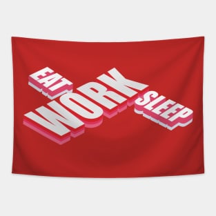 Eat, Work, Sleep Tapestry