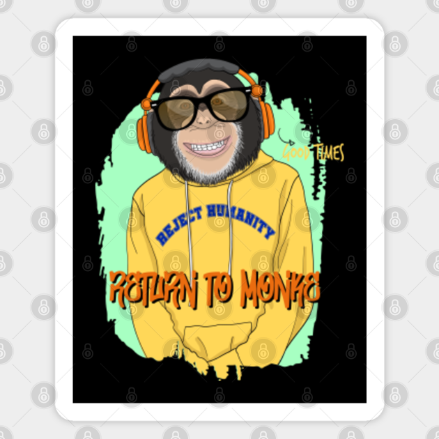 Reject Humanity Return To Monke Funny Monkey Meme Return To Monke Magnet Teepublic