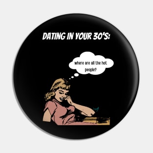 Dating in your 30's Pin