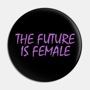 The future is Female 🔆 Pin